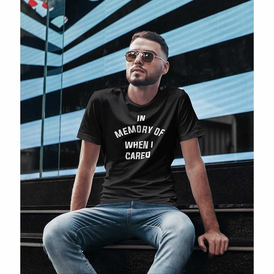 In Memory Of When I Cared Tee
