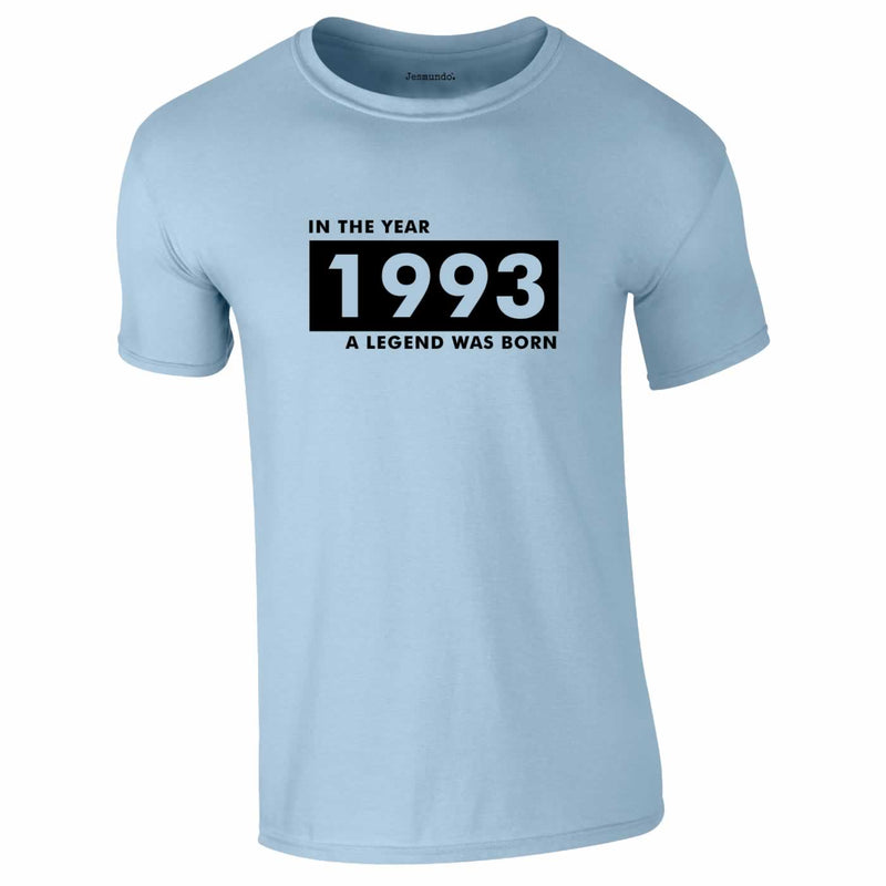In The Year 1993 A Legend Was Born Tee In Sky Blue