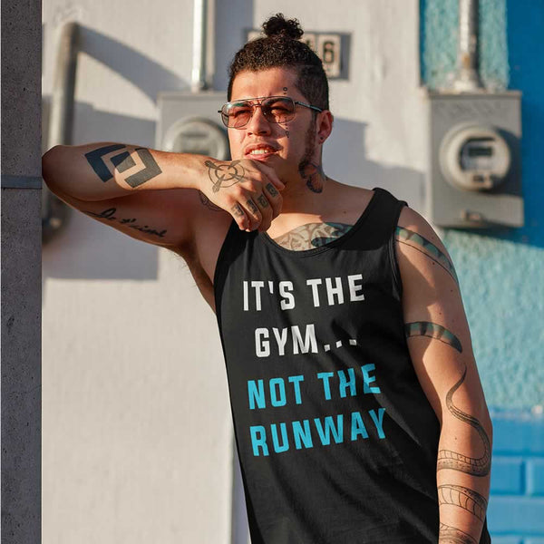 It's The Gym Not The Runway Vest For Men
