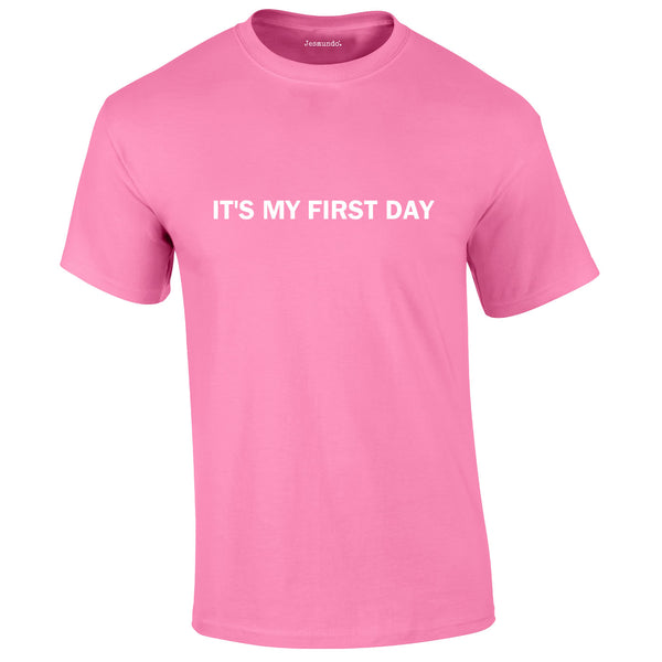 It's My First Day Tee In Pink