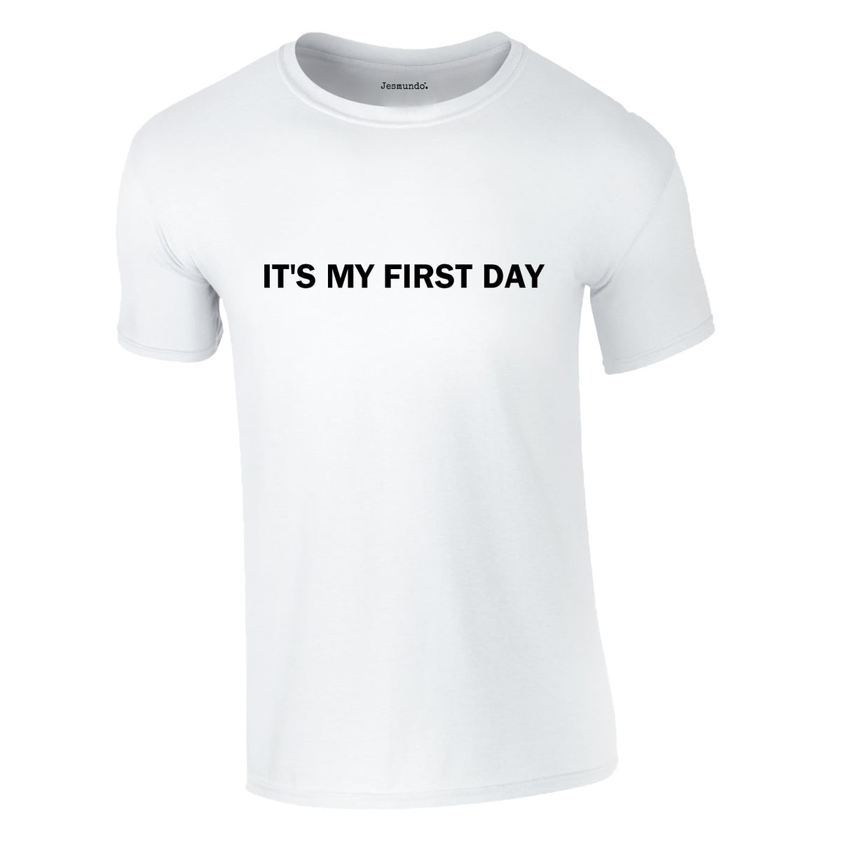 It's My First Day Tee In White