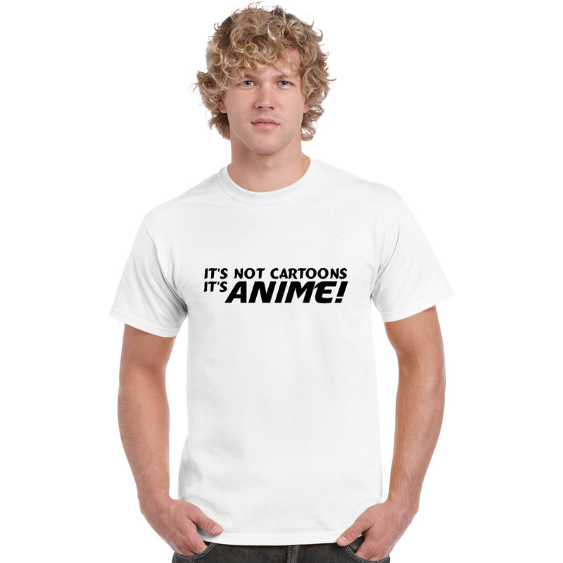 It's Not Cartoons It's Anime Tee