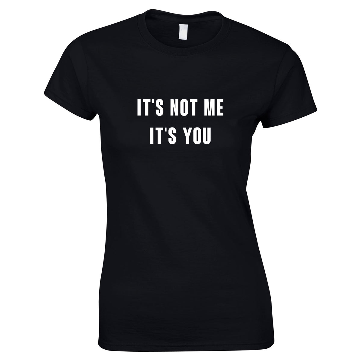 It's Not Me It's You Top In Black