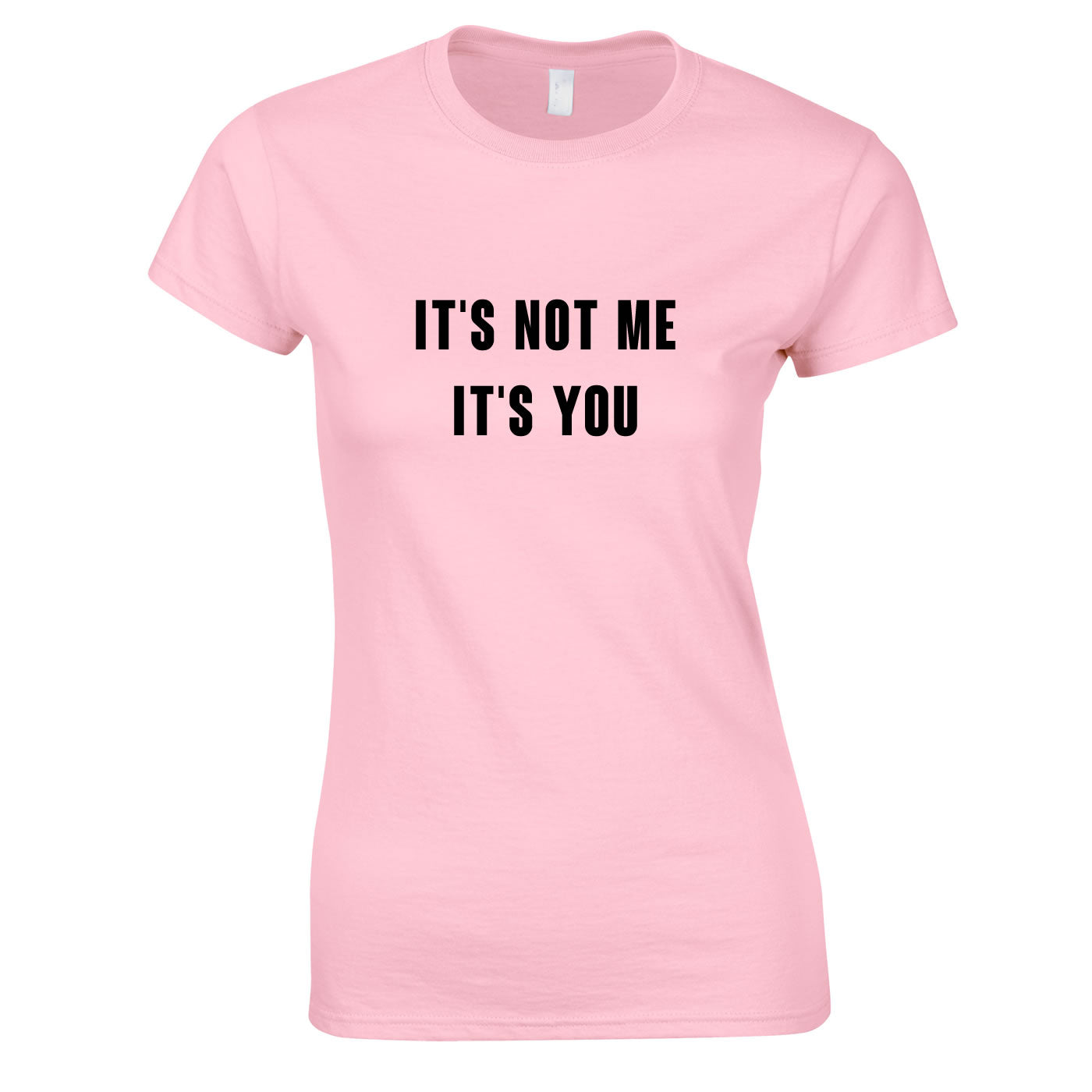 It's Not Me It's You Top In Pink