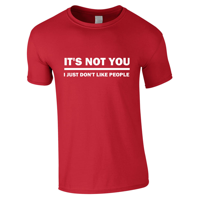 It's Not You I Just Don't Like People Men's Tee In Red