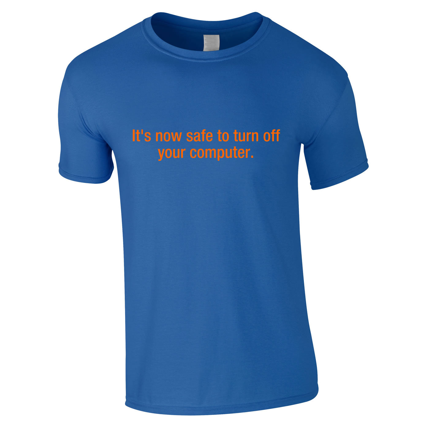 It's Now Safe To Turn Off Your Computer Tee In Royal