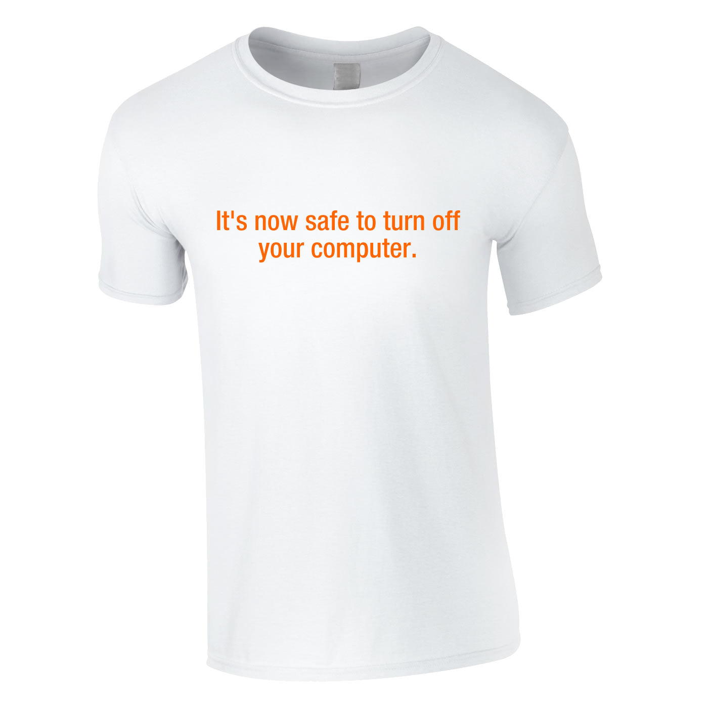 It's Now Safe To Turn Off Your Computer Tee In White