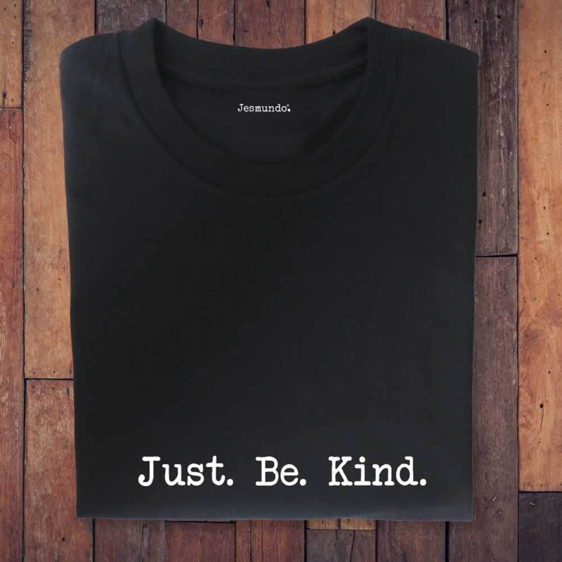 Just Be Kind T Shirt