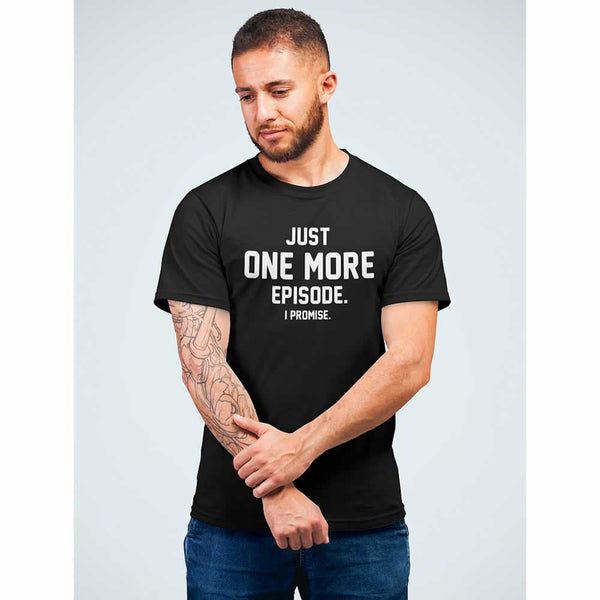 Just One More Episode Tee