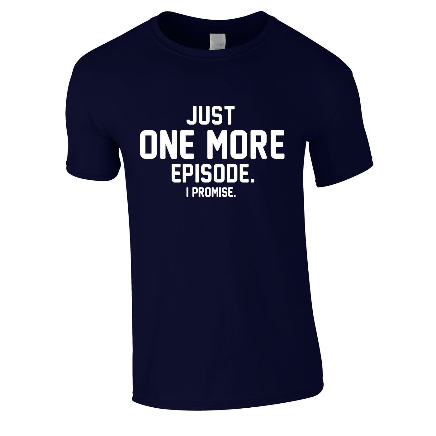 Just One More Episode I Promise Tee In Navy