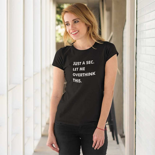 Let Me Overthink This Women's T-Shirt