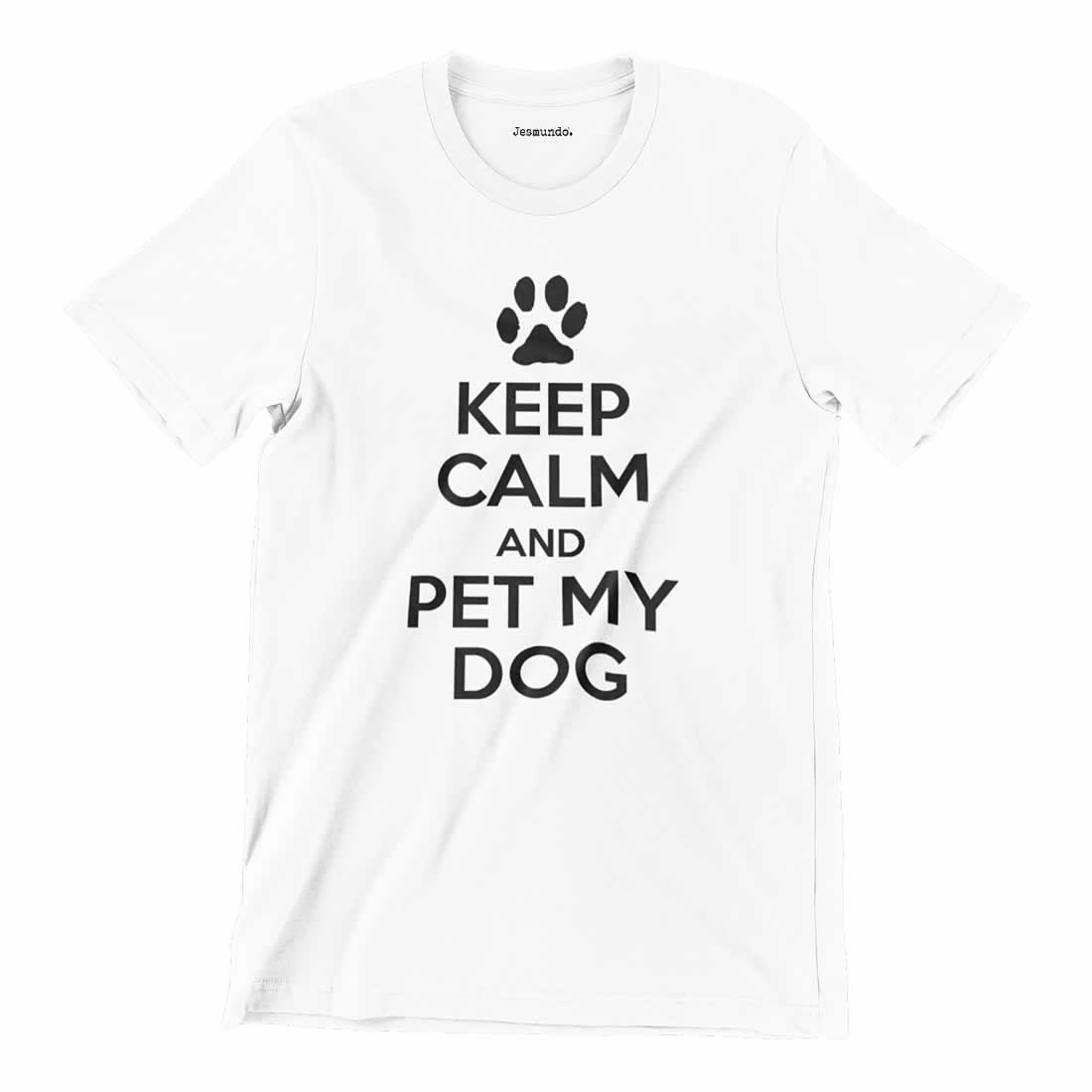 Keep Calm And Pet My Dog Tee