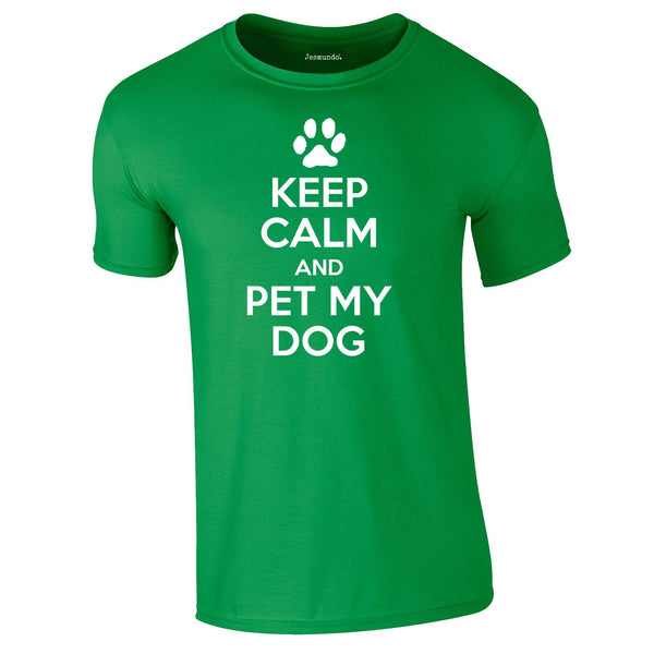 Keep Calm And Pet My Dog Tee In Green