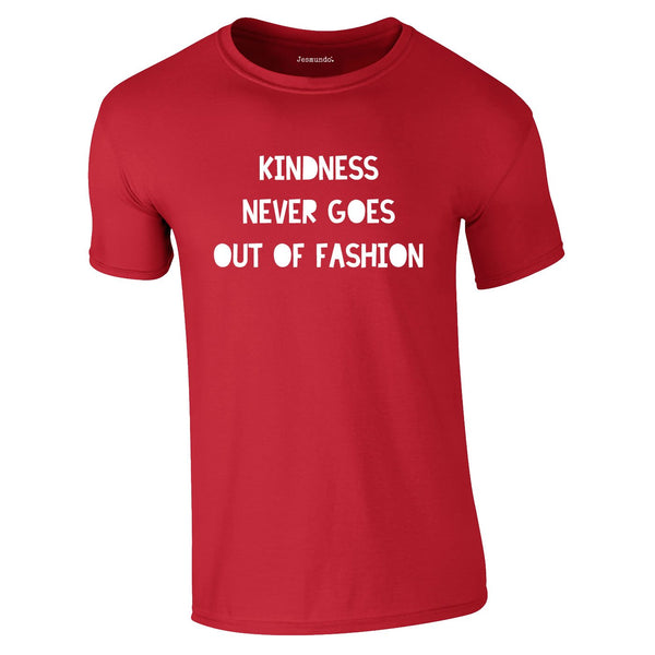 Kindness Never Goes Out Of Fashion Tee In Red