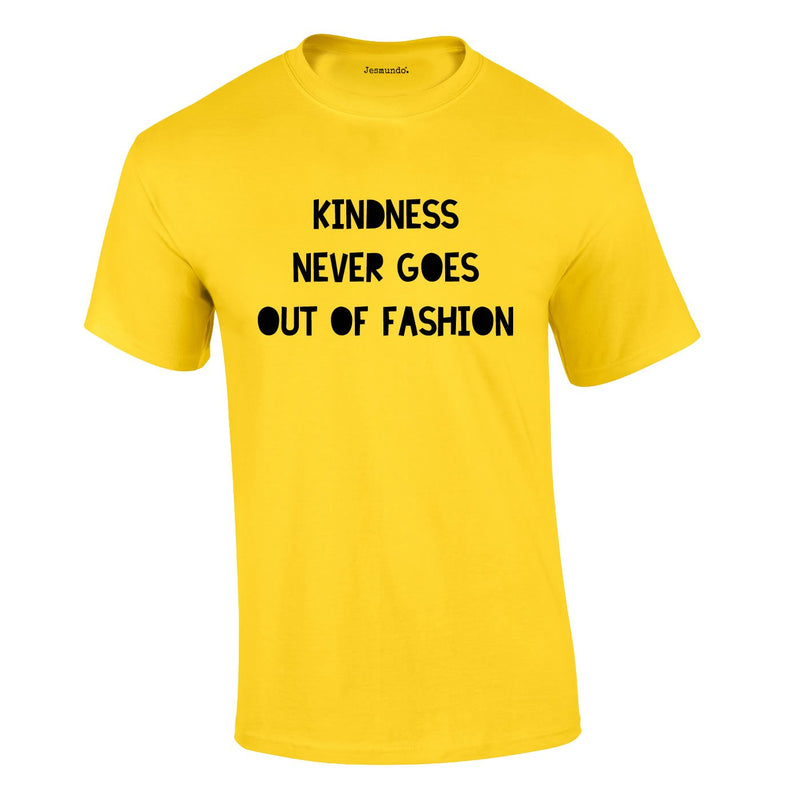 Kindness Never Goes Out Of Fashion Tee In Yellow