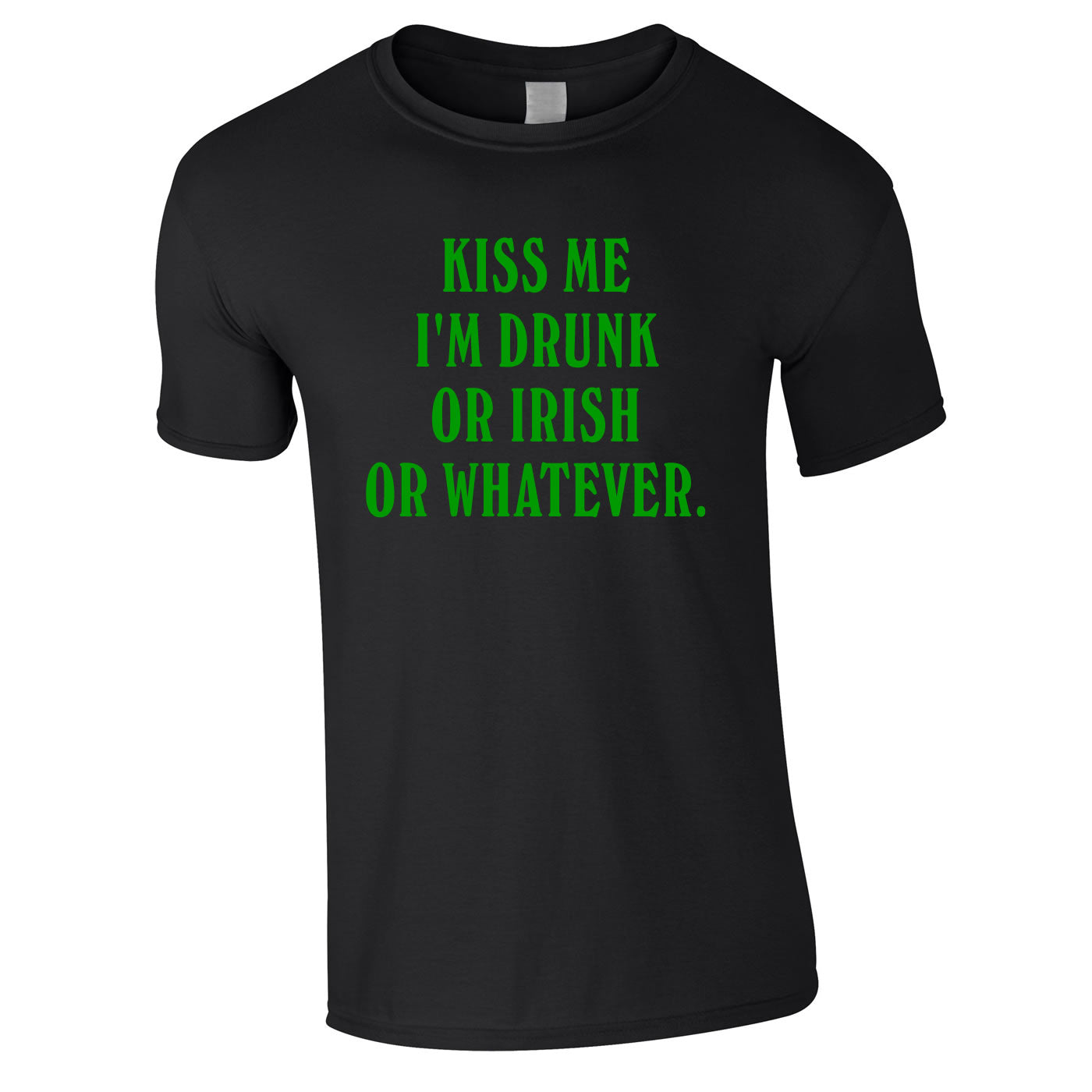 Kiss Me I'm Drunk Or Irish Or Whatever Tee In Black