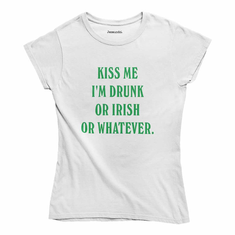 Kiss Me I'm Drunk Or Irish Womens T-Shirt