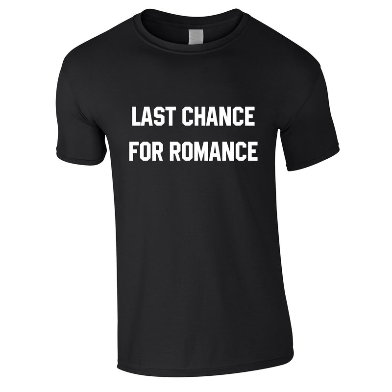 Last Chance For Romance Tee In Black
