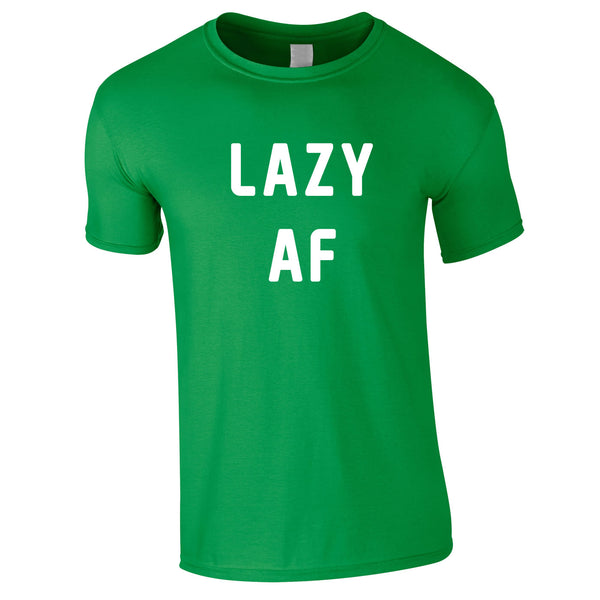 Lazy AF Tee In Green