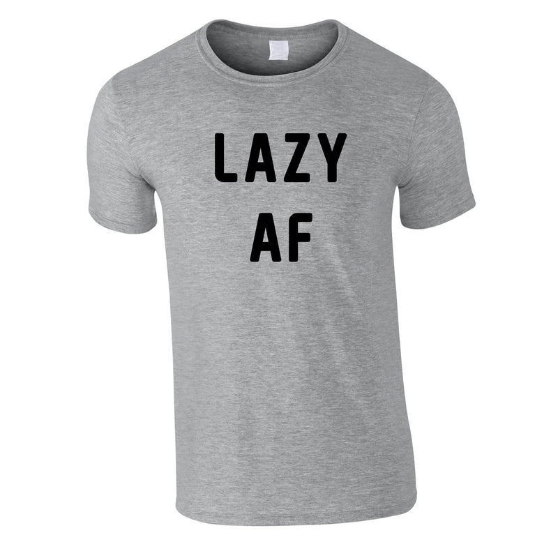 Lazy AF Tee In Grey
