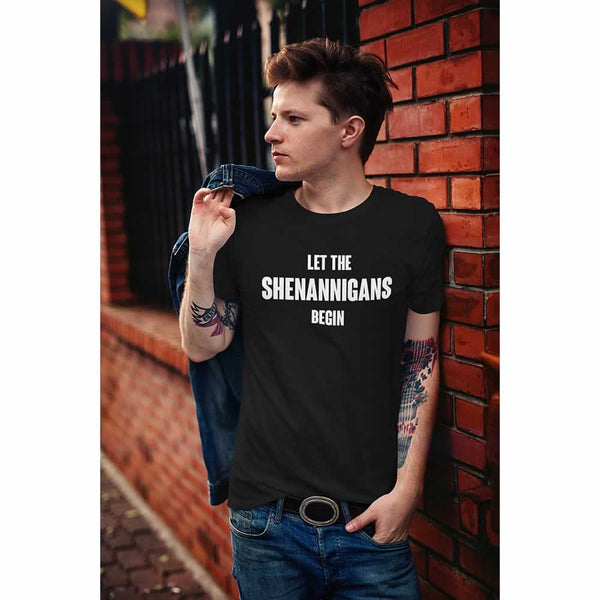 Let The Shenanigans Begin Tee