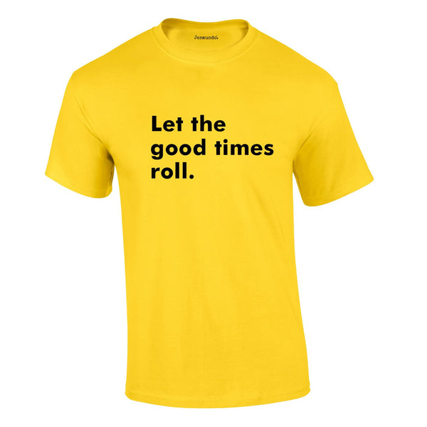 Let The Good Times Roll Tee In Yellow
