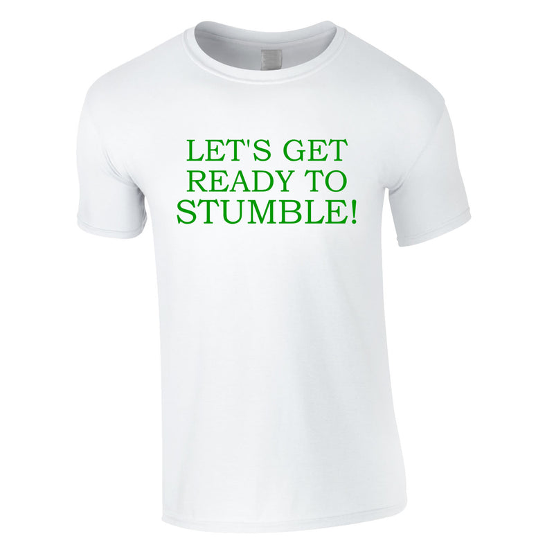Let's Get Ready To Stumble Tee In White