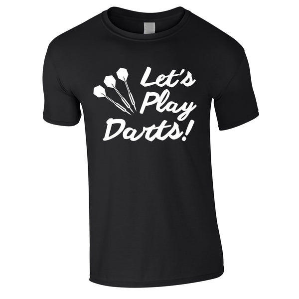 Let's Play Darts Tee In Black