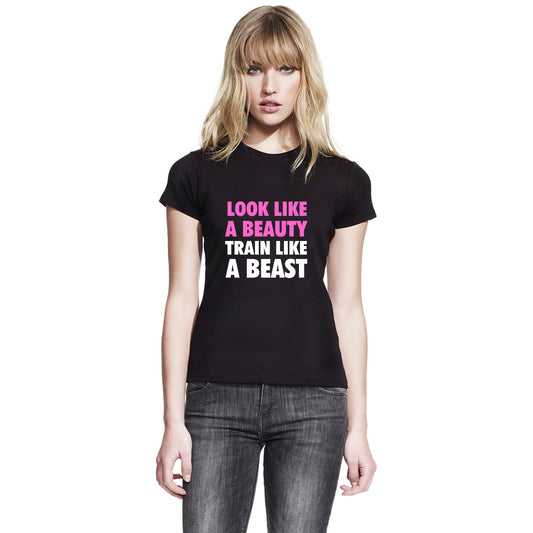 Look Like A Beauty Train Like A Beast Women's T Shirt