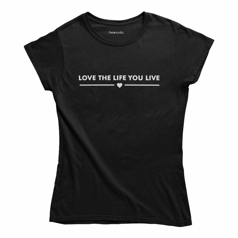 Love The Life You Live Women's Top