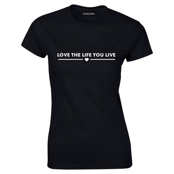 Love The Life You Live Ladies Top In Black