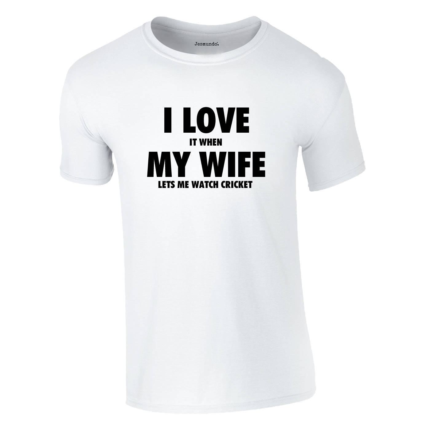 I Love It When My Wife Let's Me Watch Cricket Tee In White