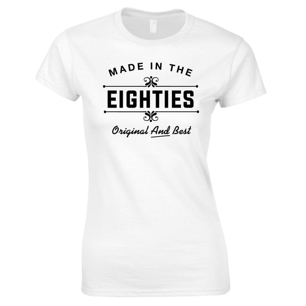Made In The 80's Original And Best Ladies Top In White