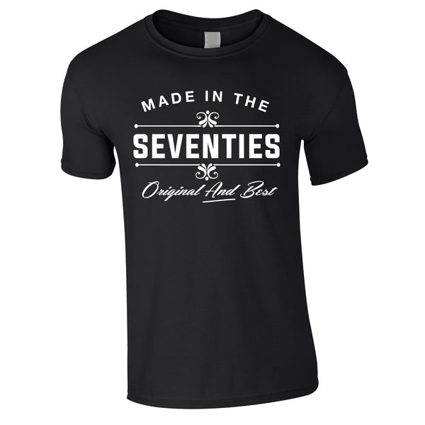 Made In The 70's Original And Best Tee In Black
