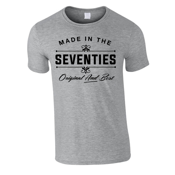 Made In The 70's Original And Best Tee In Grey