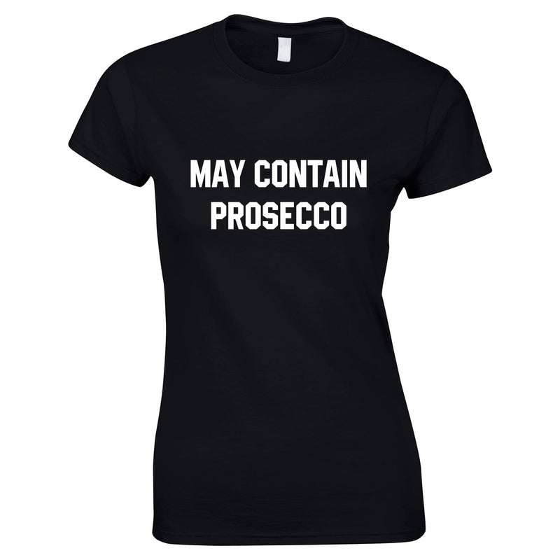 May Contain Prosecco Top In Black