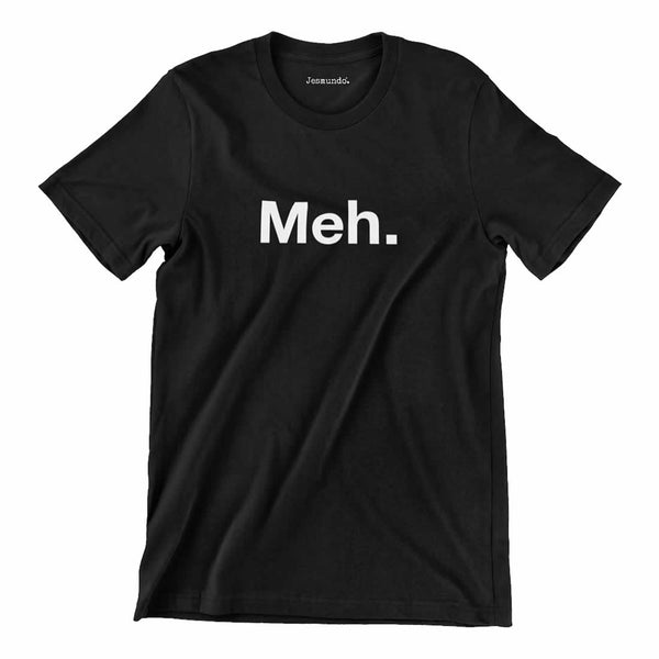 Meh Slogan T-Shirt