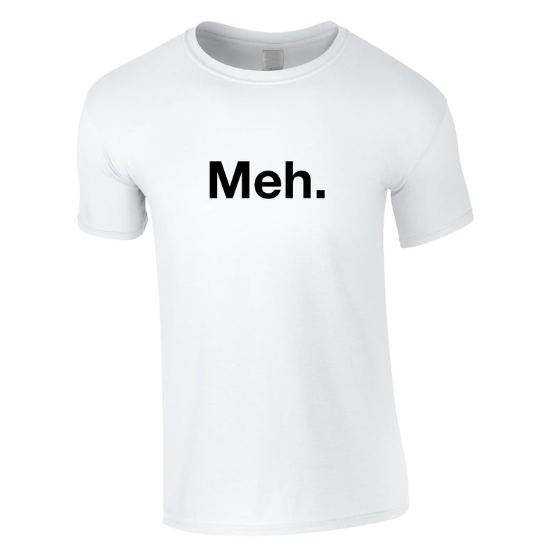 Meh t shirt online