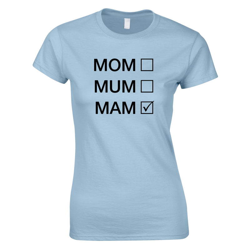 Mom Mum Mam Ladies Top In Sky