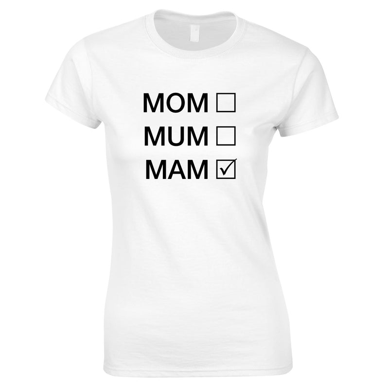 Mom Mum Mam Ladies Top In White