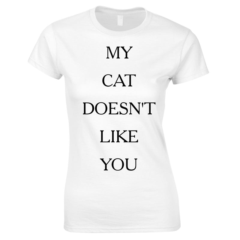 My Cat Doesn't Like You Top In White
