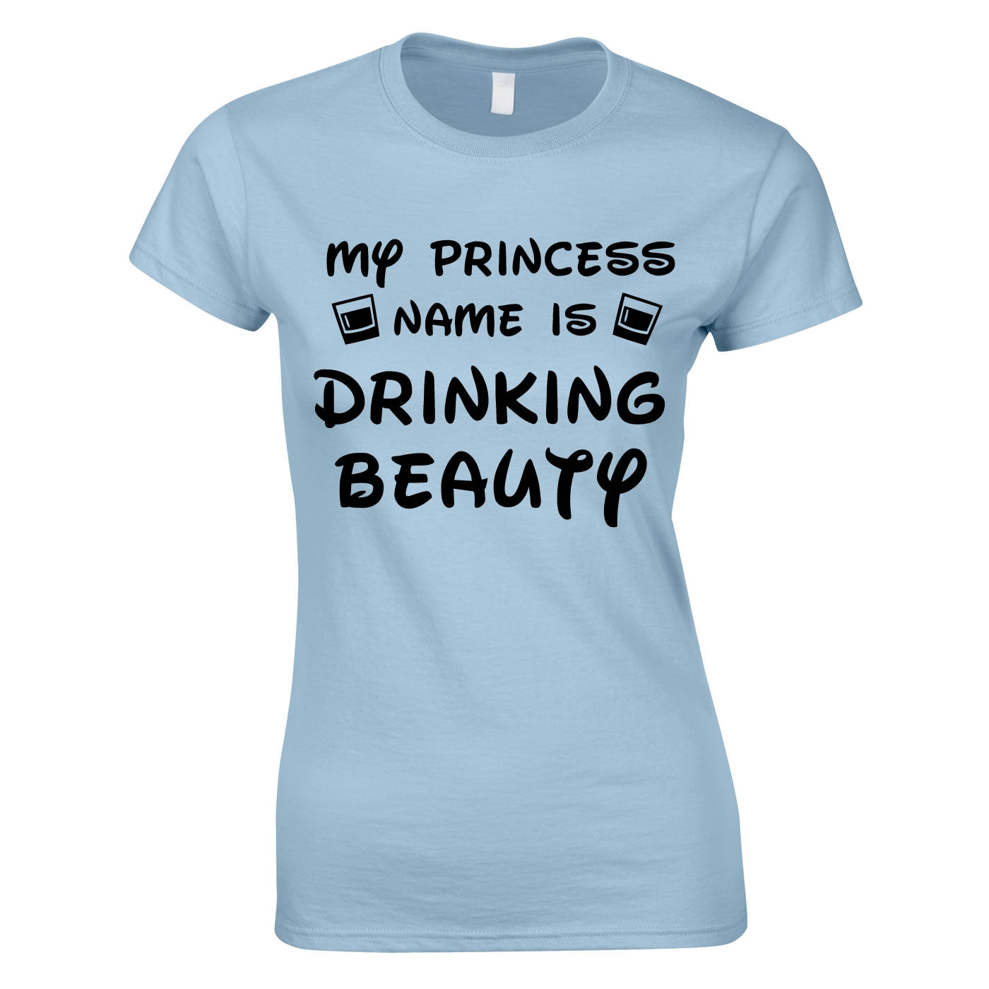 My Princess Name Is Drinking Beauty Top In Sky