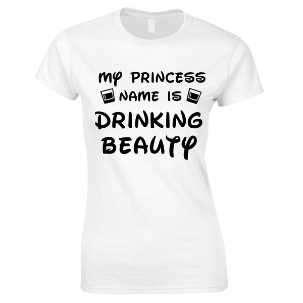 My Princess Name Is Drinking Beauty Top In White