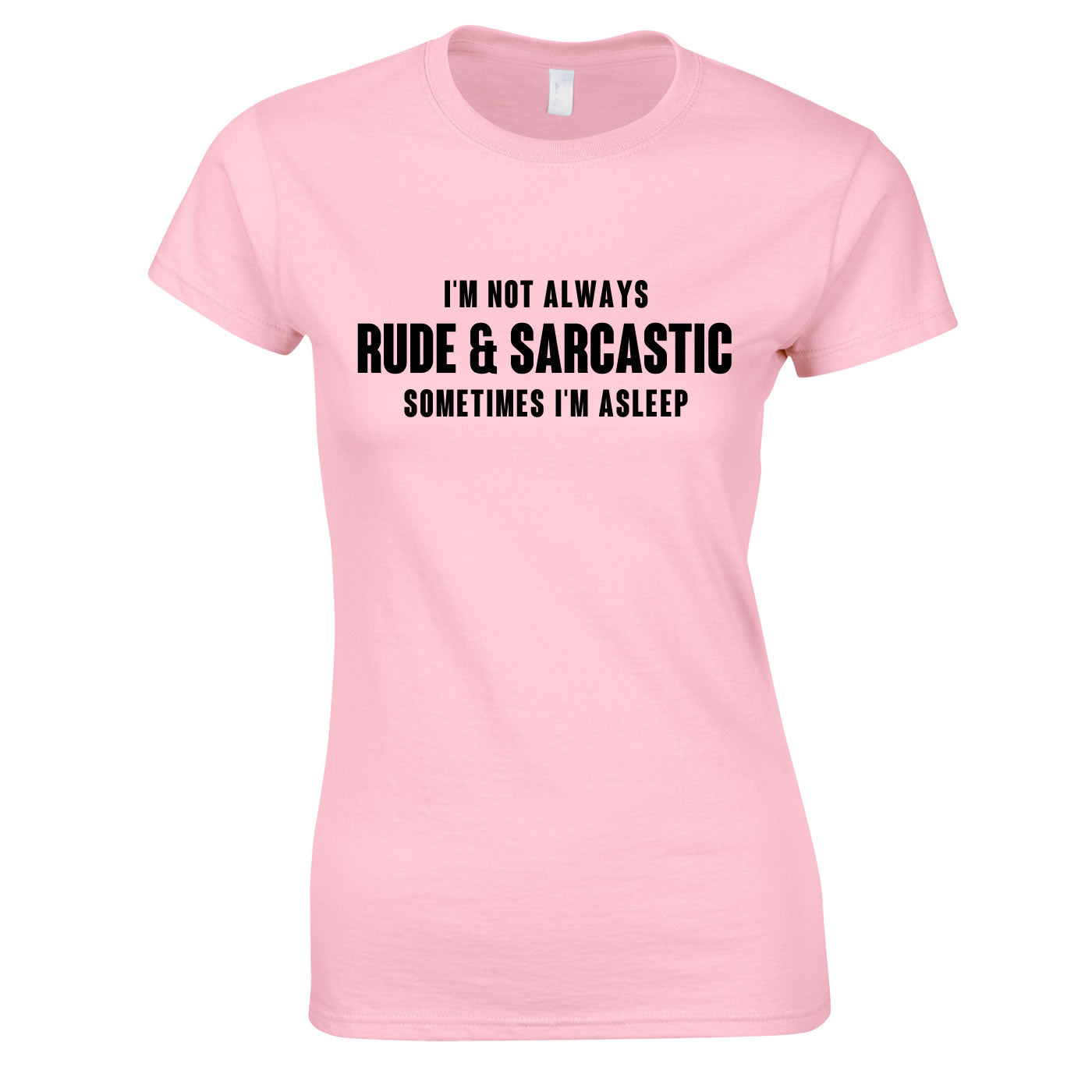 I'm Not Always Rude And Sarcastic Women's Top In Pink