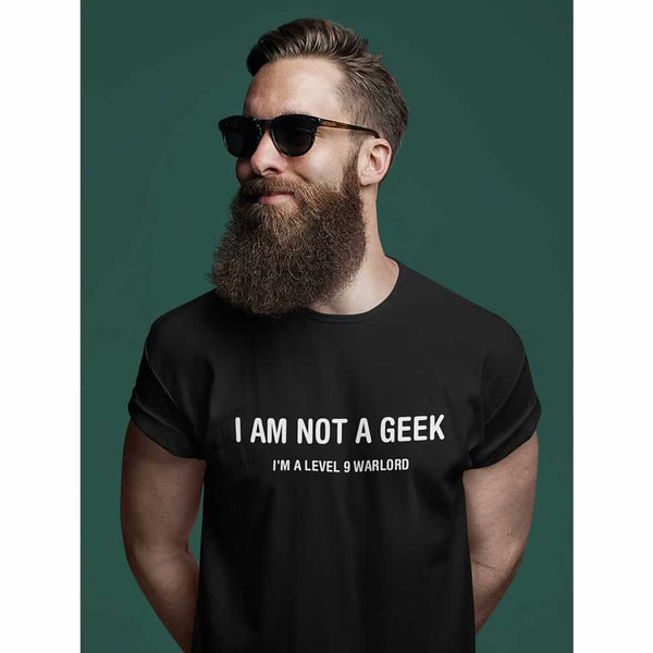 I Am Not A Geek I Am A Level 9 Warlord Tee