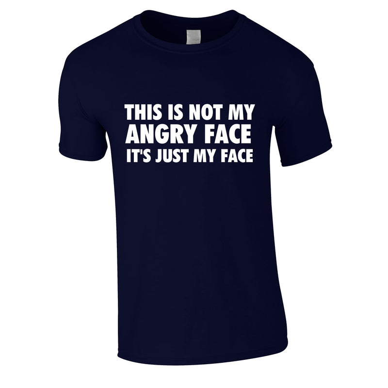 This Is Not My Angry Face It's Just My Face Tee In Navy