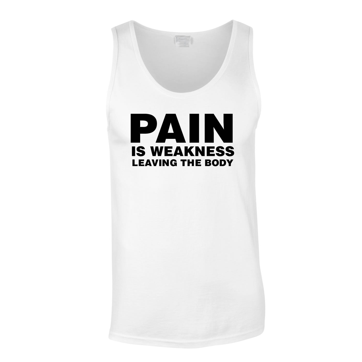 Pain Is Weakness Leaving The Body Vest In White