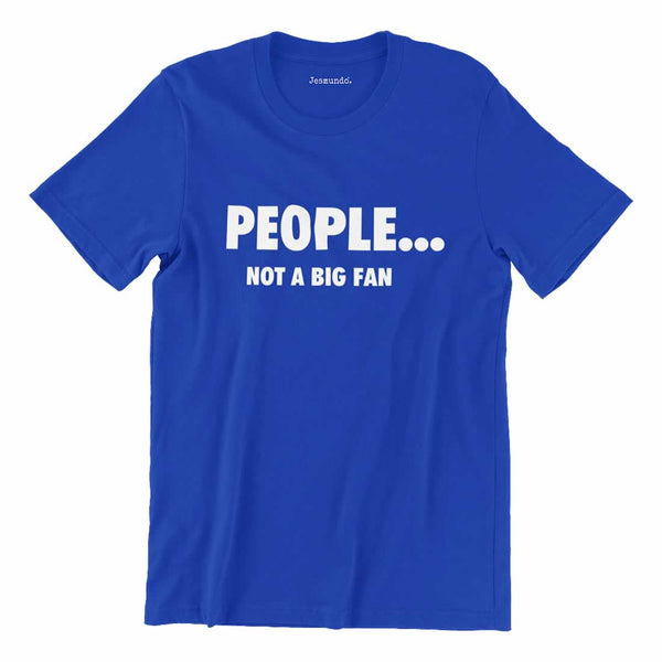 People Not A Fan Mens Funny T-Shirt