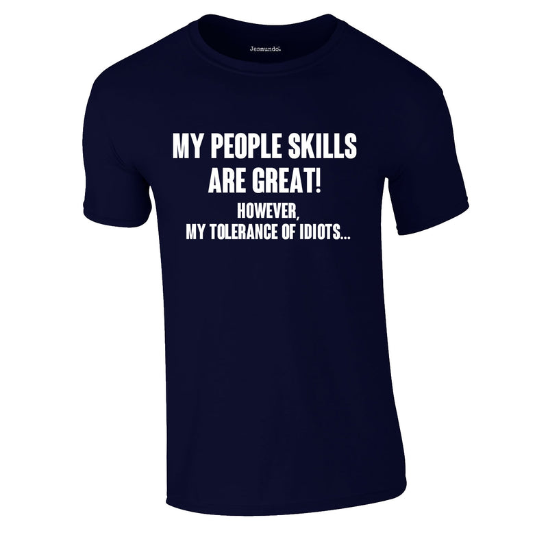 My People Skills Are Great Tee In Navy