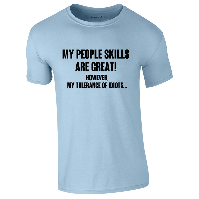 My People Skills Are Great Tee In Sky